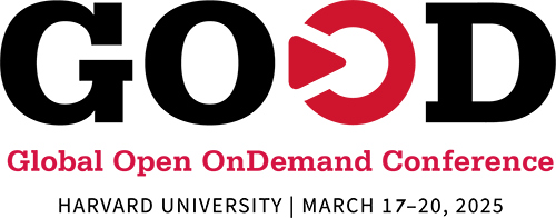 GOOD 2025: The Global Open OnDemand Conference; Harvard University, March 18-20, 2025