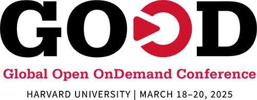 GOOD 2025: The Global Open OnDemand Conference; Harvard University, March 18-20, 2025